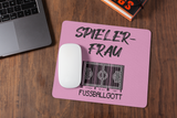 Mousepad Sport oder Fan Mousepad Fussballgott "Spielerfrau"