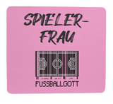 Mousepad Sport oder Fan Mousepad Fussballgott "Spielerfrau"